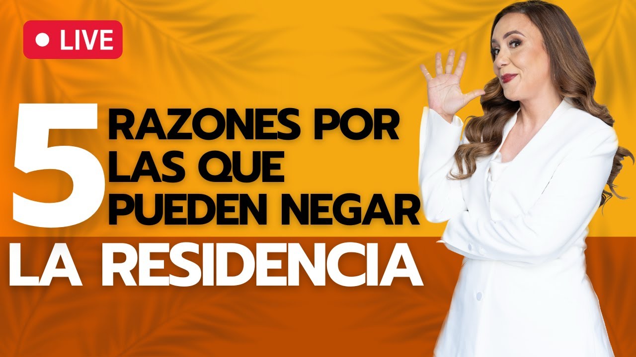 ✋🏼​ Razones por las que me pueden negar una RESIDENCIA (mica o green card) - Inmigrando con Kathia
