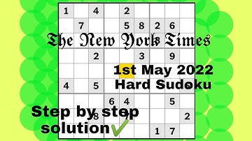 Step by step solution✔️ || New York Times Hard Sudoku Solution || 1 May 2022