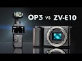 Osmo pocket 3 vs sony zve10  watch before you buy