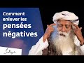 Comment se dbarrasser des penses ngatives   sadhguru franais