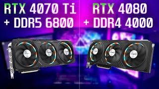 RTX 4070 Ti + DDR5 vs 4080 + DDR4