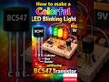 Some new electronic projects a Colorful LED Blinking Light with BC547Transistor 💥 #diyelectronics