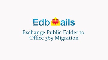 EdbMails Exchange Public folder to Office 365 migration