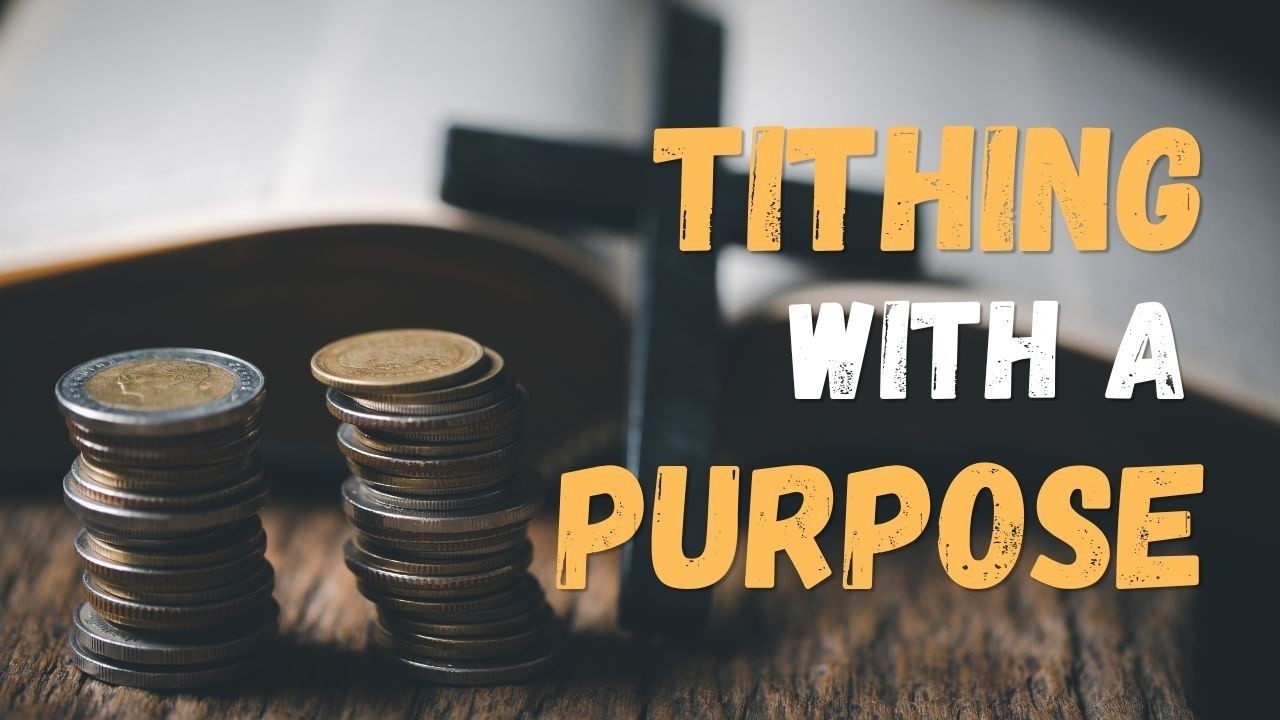 Tithing With A Purpose