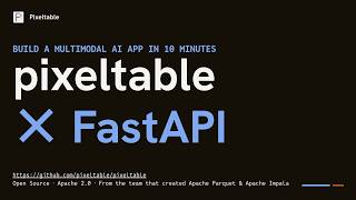 Build a multimodal AI app in 10 minutes in Python with Pixeltable and FastAPI