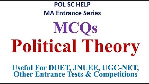 Important MCQs on Political Theory and Political Ideologies for MA Entrance Tests and UGC-NET