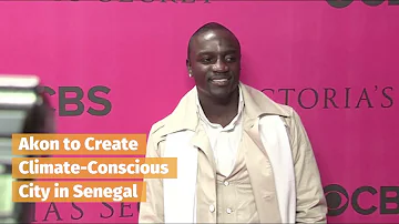 Akon to Create Climate Conscious City in Senegal | Demand Africa