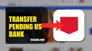 How To Fix Transfer Pending On US Bank 2026 (FULL WALKTHROUGH)