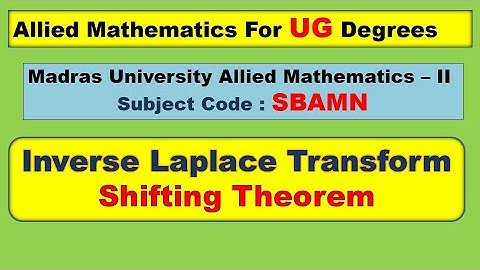 UG Allied mathematics II Inverse Laplace transform Shifting Theorem