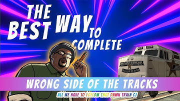 The best way to complete "wrong side of the tracks"|how to complete wrong side of the tracks |GTA SA