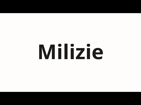 How to pronounce Milizie