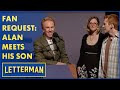 Fan Request: Alan Kalter Meets His Son | Letterman