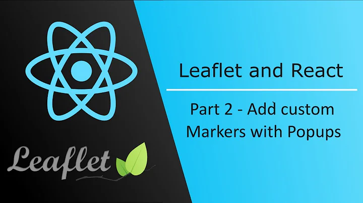 Custom Markers and Popups - React Leaflet Map - Part 2