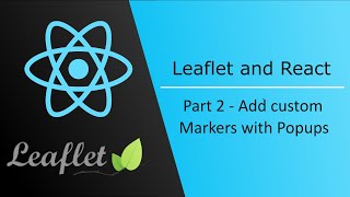 Custom Markers and Popups - React Leaflet Map - Part 2