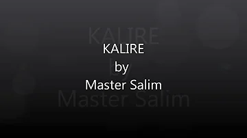 Kalire by Mastar Salim