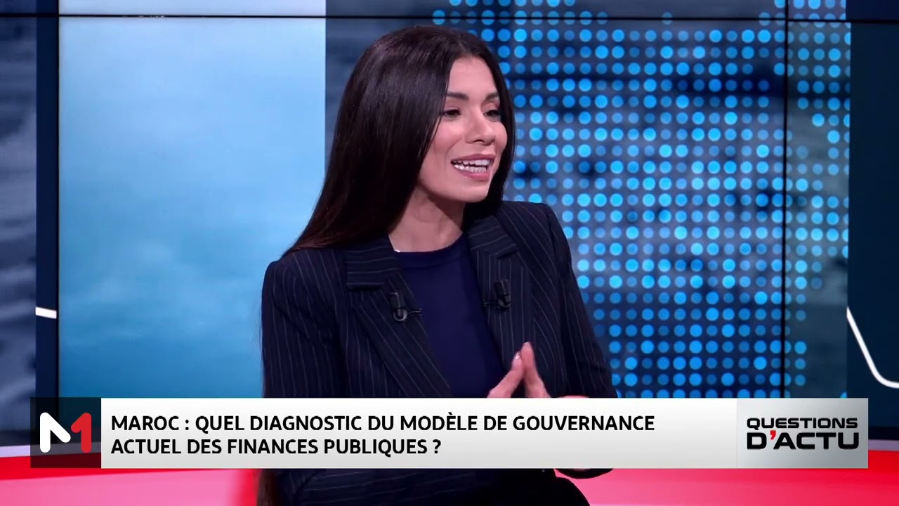Diagnostic du modèle de gouvernance des finances publiques au Maroc