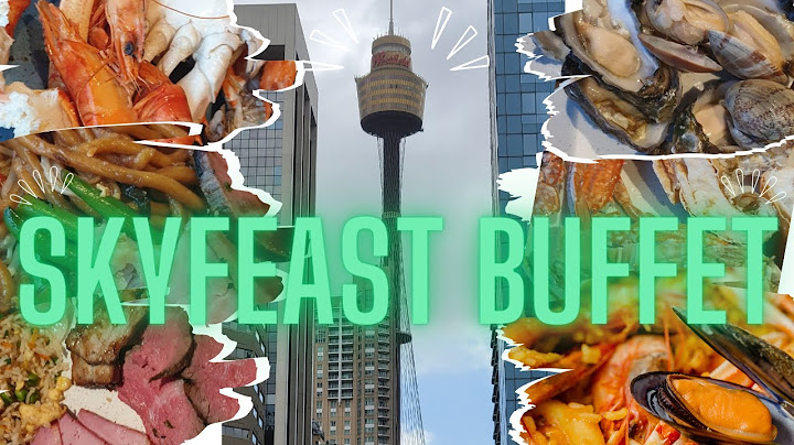 Skyfeast Buffet at Sydney Tower 🇦🇺