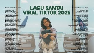 Lagu Santai Viral Tiktok 2026