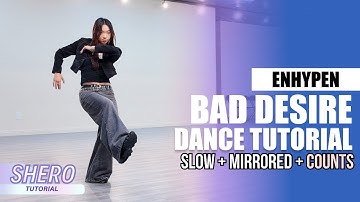 ENHYPEN (엔하이픈) “Bad Desire (With or Without You)" Dance Tutorial (Slow + Mirrored + Counts) | SHERO