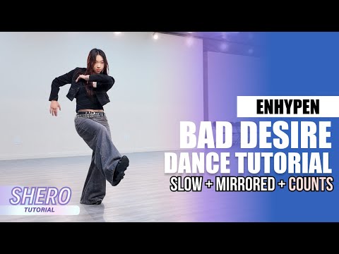 ENHYPEN 엔하이픈 Bad Desire With Or Without You Dance Tutorial Slow Mirrored Counts SHERO 
