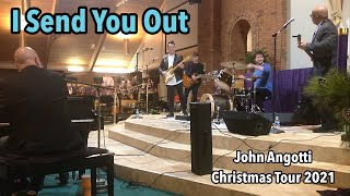 Video thumbnail of "I Send You Out: John Angotti Xmas Tour 2021"