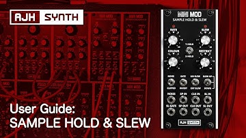 SAMPLE HOLD & SLEW User Guide: Multi-function Eurorack Modulation, Noise, Internal & External Clock