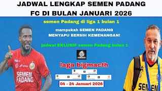 Jadwal lengkap semen Padang FC di bulan Januari 2026