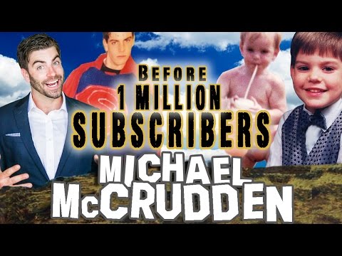 MICHAEL McCRUDDEN | Before They Were Famous | 1 MILLION SUBSCRIBER SPECIAL