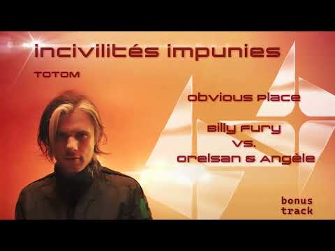 ToToM - Obvious Place (#BillyFury vs. @orelsan & @Angèlevl) #2026 #mashup #bonustrack 
