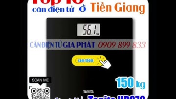 Top10 cân điện tử ở Tiền Giang mua nhiều nhất - bán chạy nhất - 0909899833 - CÂN ĐIỆN TỬ GIA PHÁT