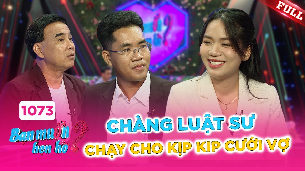 Bạn Muốn Hẹn Hò #1073A | Nhà gái quân y viện xinh xắn gặp đúng trai luật sư chạy KPI kiếm dâu cho mẹ