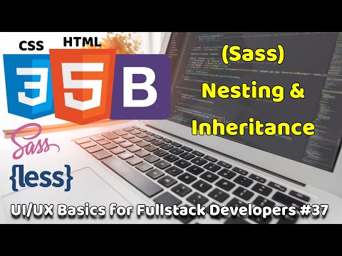 Nesting & Inheritance (Sass) | UI/UX Basics for Fullstack Developers #37 | Fullstack Basics