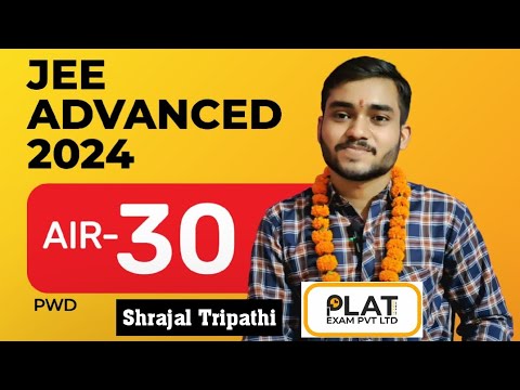 सफलता की कहानी!Shrajal Tripathi AIR-30 JEE ADVANCE -24 | #Topper #viral #physicsloveraman #iitjee - video from PLAT Exam