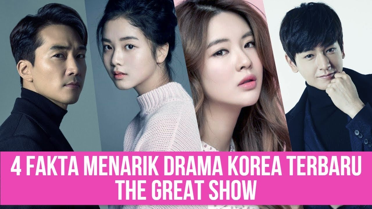 4 Fakta Menarik Drama Korea Terbaru The Great Show - YouTube