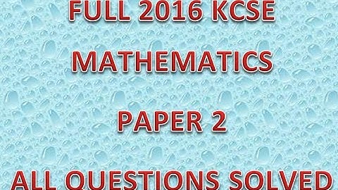 FULL 2016 MATHEMATICS PAPER 2