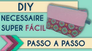 🌷  NECESSAIRE MUITO FÁCIL - PASSO A PASSO  !!