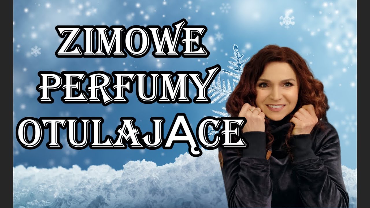 ZIMOWE PERFUMY OTULAJĄCE❄️🧣🧤