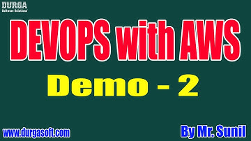 DEVOPS with AWS tutorials || Demo - 2 || by Mr. Sunil On 08-10-2020 @9AM