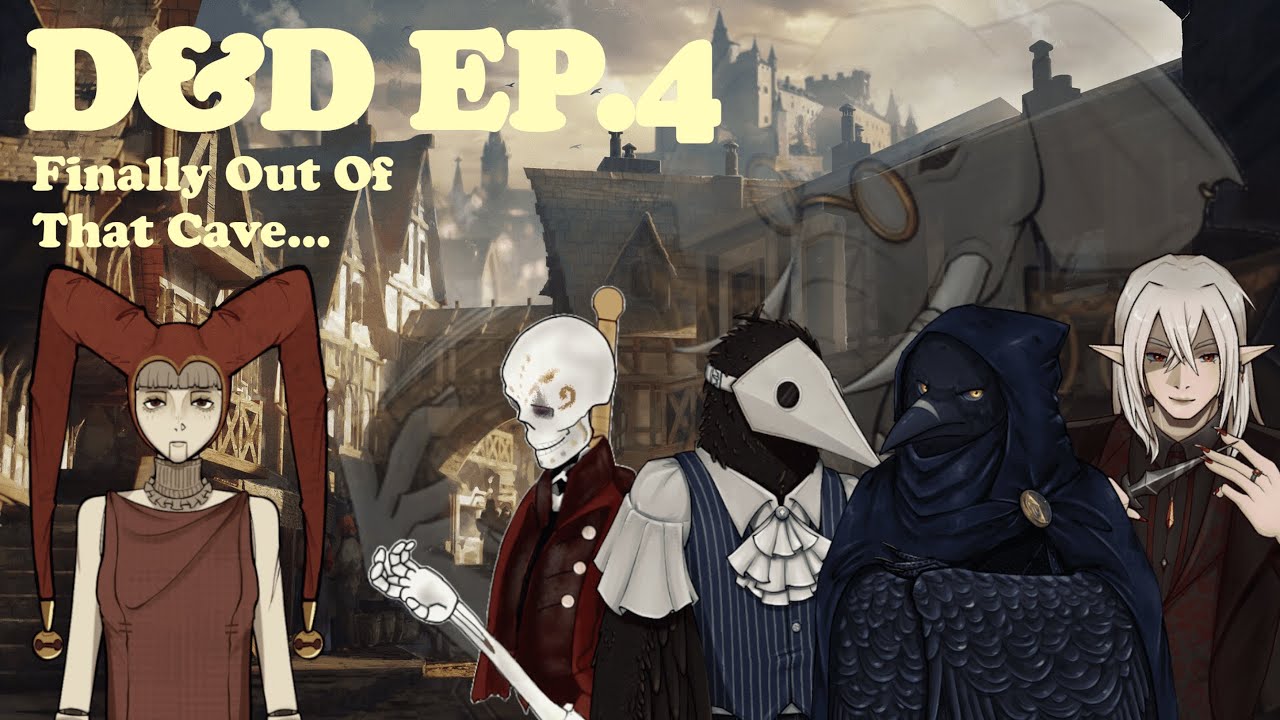 Finally Out Of That Cave... | D&D with friends Pt.4