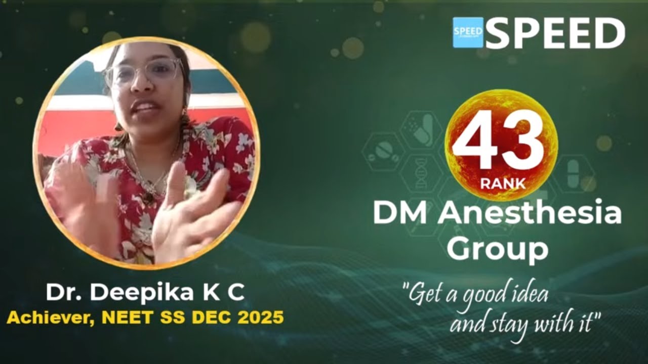 NEET SS Dec 2025 Rank 43 | Dr. Deepika K C | DM Anesthesia | SPEED |