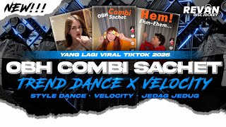 DJ OBH COMBI SACHET Tenxi Naykilla VIRAL TIKTOK 2026 • STYLE DC X VELOCITY X JEDAG JEDUG MENGKANE!!