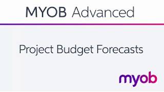 Project Budget Forecasts MYOB Advanced 2019.1