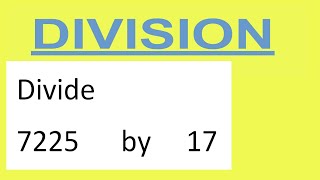 Divide 7225 by 17