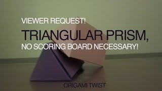 VIEWER REQUEST! TRIANGULAR PRISM BOX WITHOUT A SCORING BOARD!