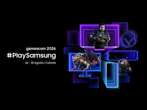 [gamescom2026] Invito Ufficiale | Samsung​