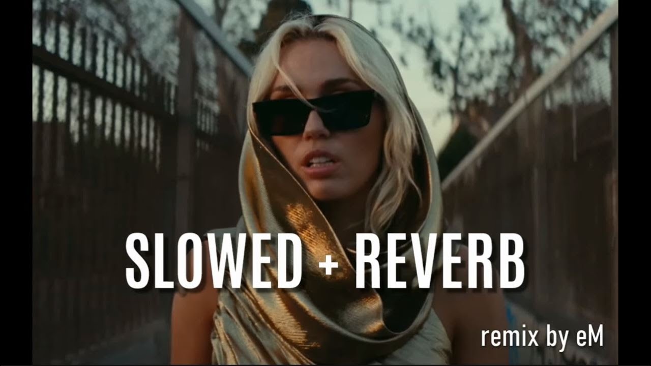 Miley Cyrus - Flowers [SLOWED + REVERB] (remix by eM) - YouTube