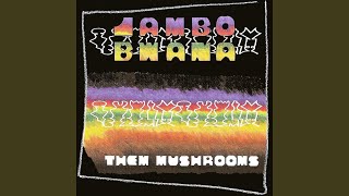 Jambo Bwana - Them Mushrooms