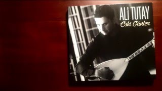 Ali Tutay - Eski Günler Resimi