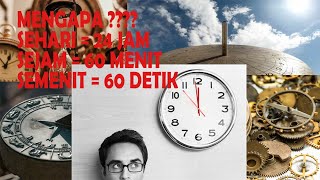 SEJARAH TERCIPTANYA WAKTU (JAM, MENIT, DAN DETIK)