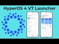 HyperOS 4 V7 Launcher Update Released: Install Now in any Xiaomi And REDMI Devices